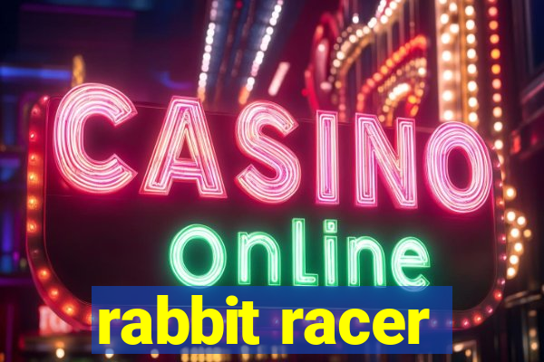 rabbit racer