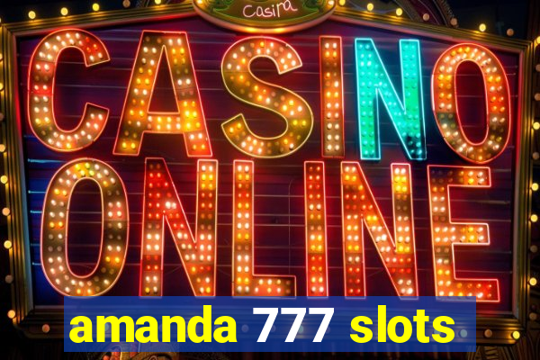 amanda 777 slots