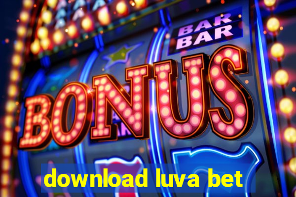 download luva bet