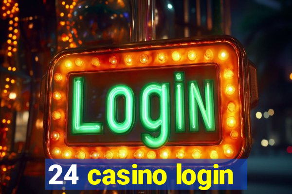 24 casino login