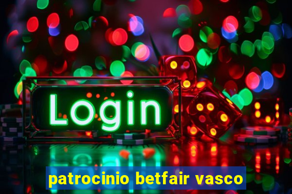 patrocinio betfair vasco