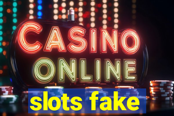 slots fake