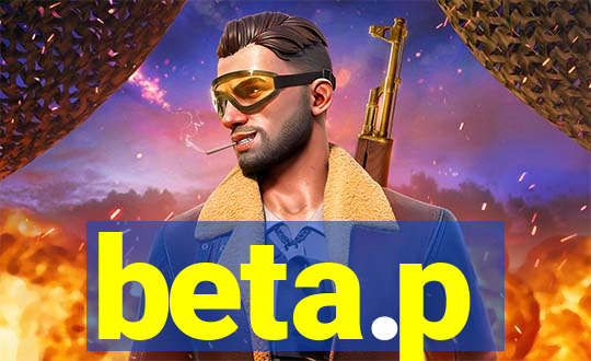 beta.p