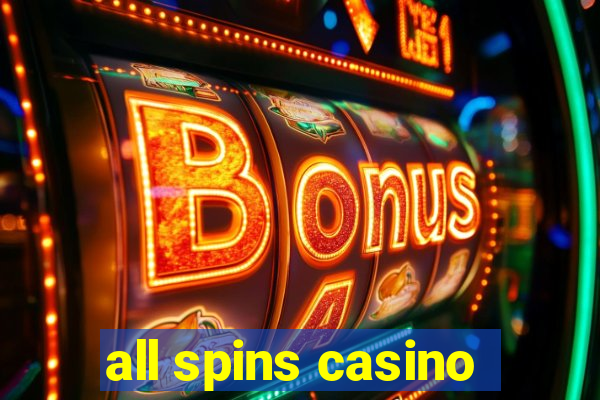 all spins casino