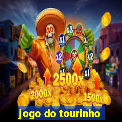 jogo do tourinho