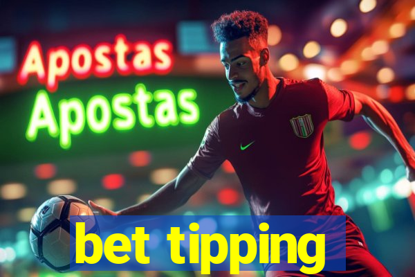 bet tipping