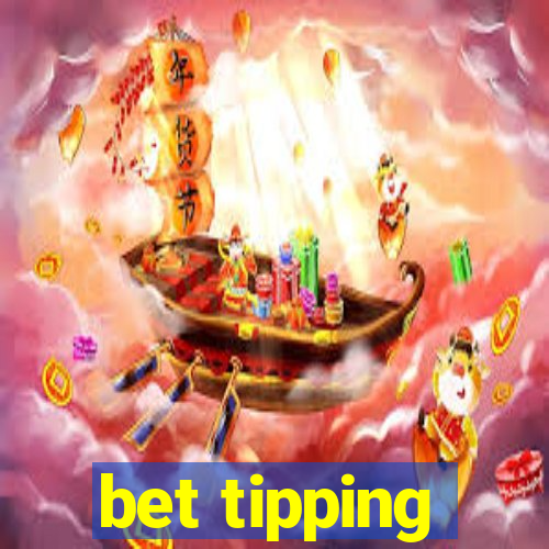 bet tipping