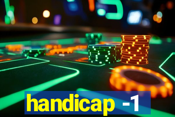 handicap -1