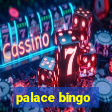 palace bingo