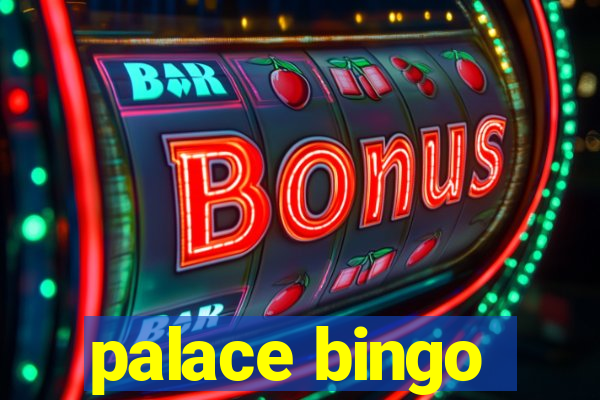 palace bingo