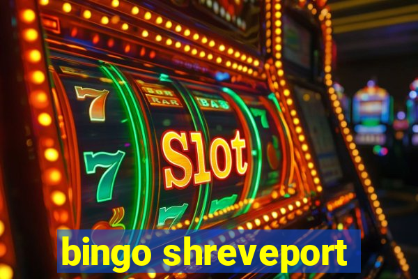 bingo shreveport