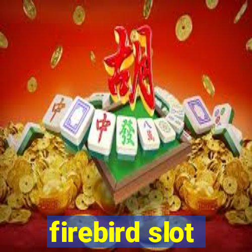 firebird slot