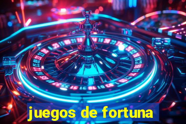 juegos de fortuna