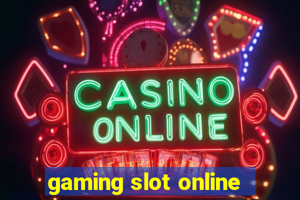 gaming slot online