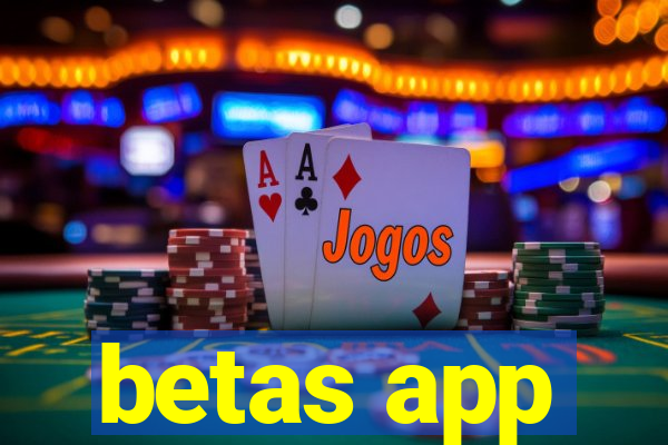 betas app