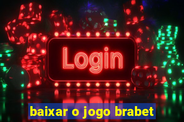 baixar o jogo brabet