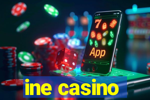 ine casino