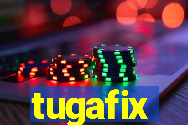 tugafix