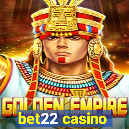 bet22 casino