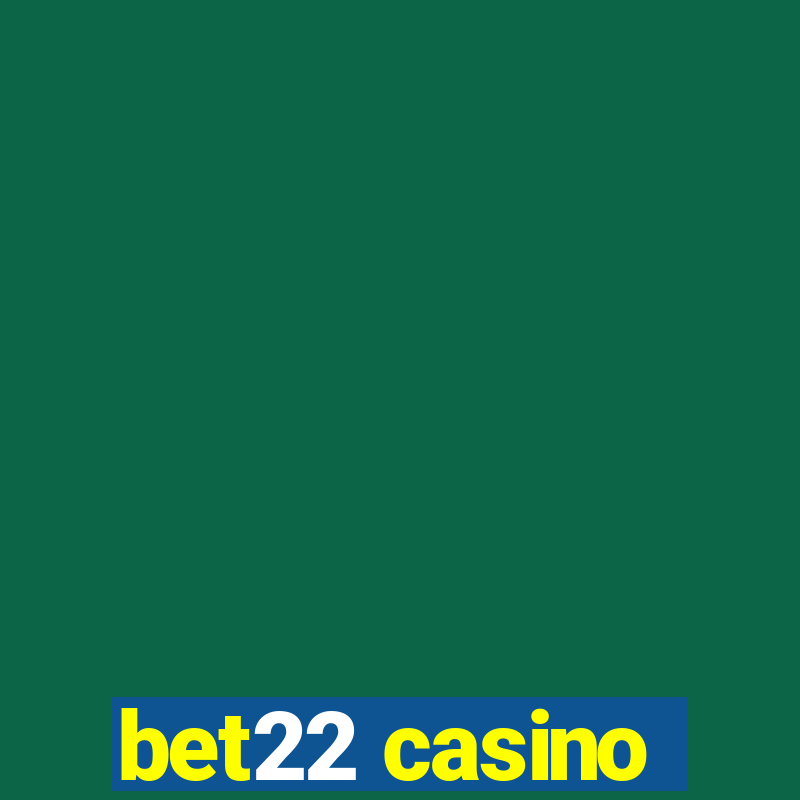 bet22 casino