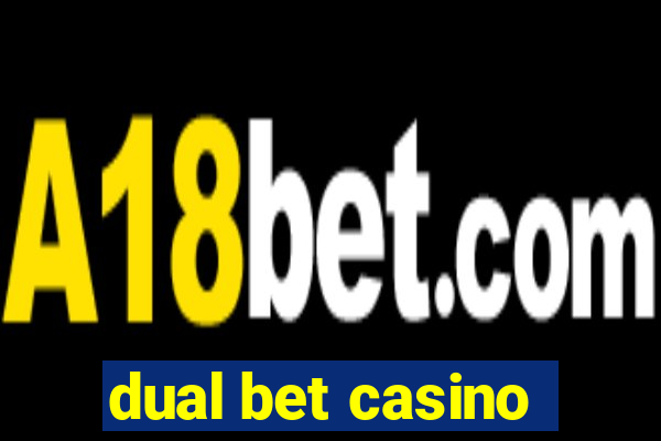 dual bet casino