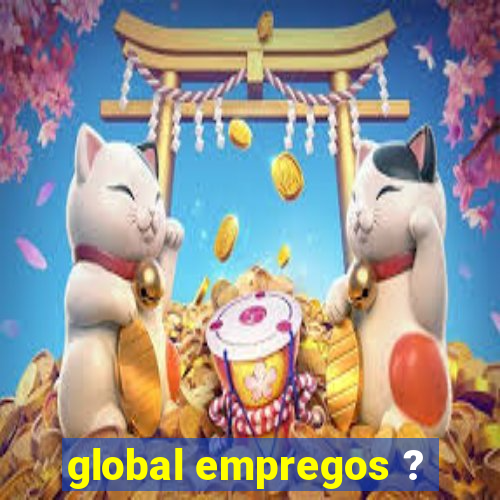 global empregos ?