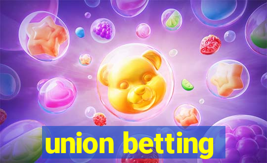 union betting