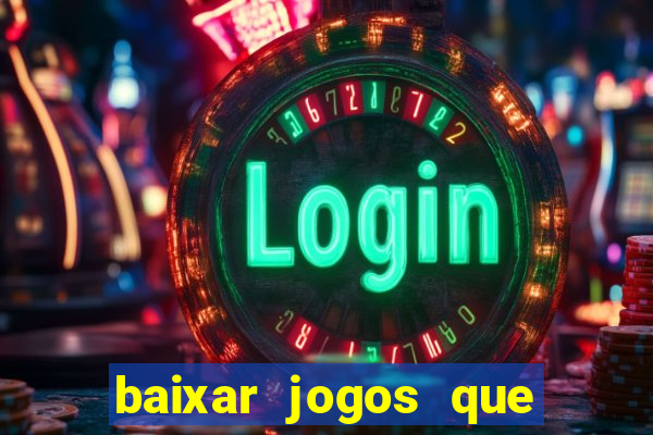 baixar jogos que ganha dinheiro de verdade no pix