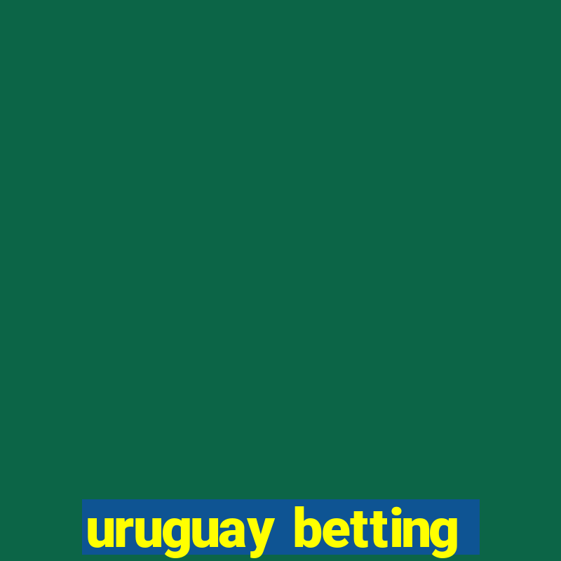 uruguay betting