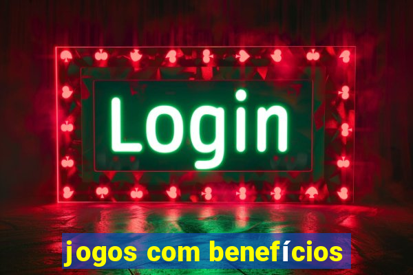 jogos com benefícios