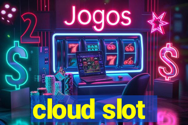 cloud slot