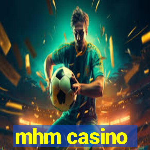 mhm casino