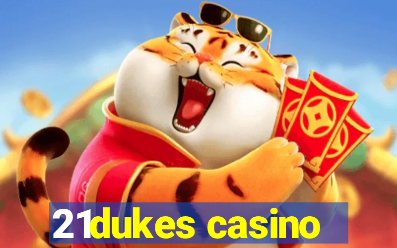 21dukes casino