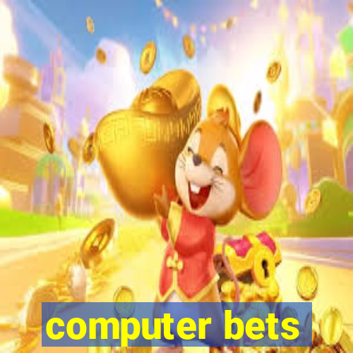 computer bets