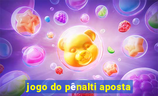 jogo do pênalti aposta