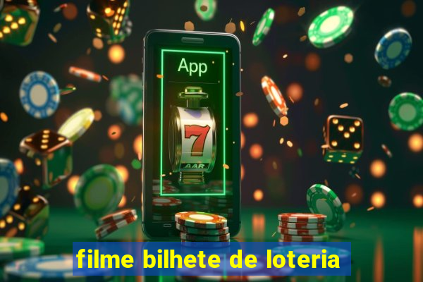 filme bilhete de loteria