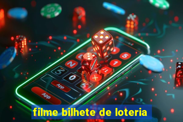 filme bilhete de loteria