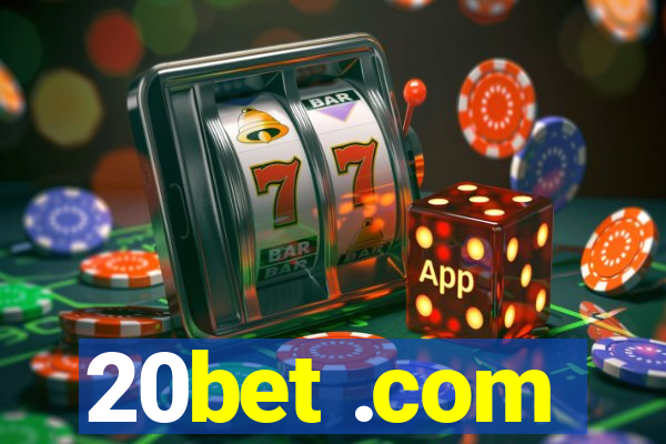 20bet .com