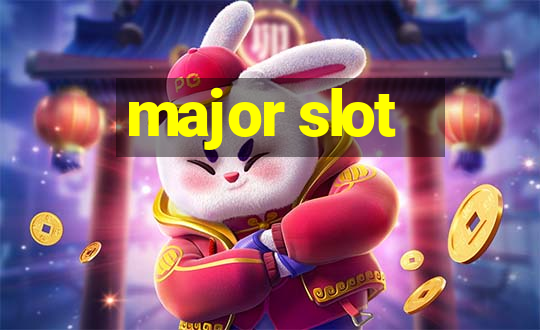 major slot