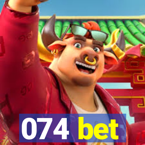 074 bet