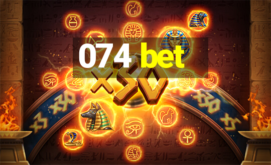 074 bet