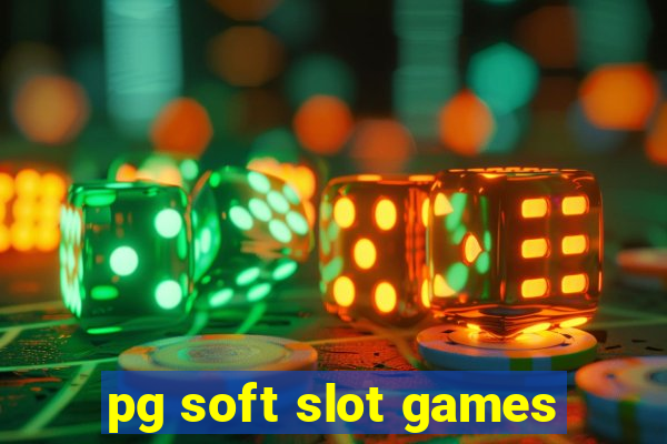 pg soft slot games