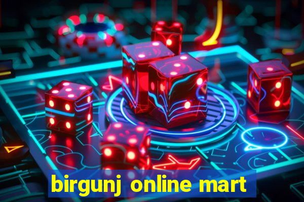 birgunj online mart