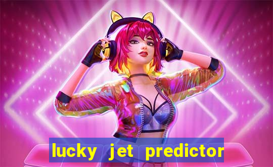 lucky jet predictor hack 100