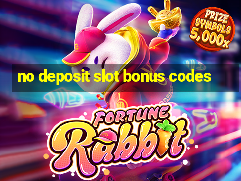 no deposit slot bonus codes