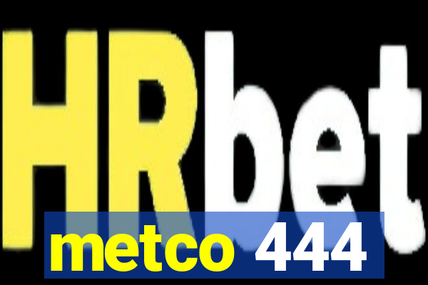 metco 444