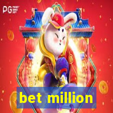 bet million