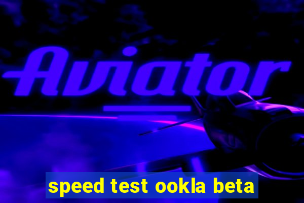 speed test ookla beta