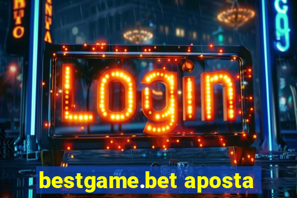 bestgame.bet aposta