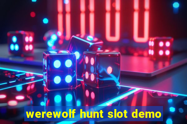 werewolf hunt slot demo